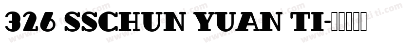 326 SSChun Yuan Ti字体转换